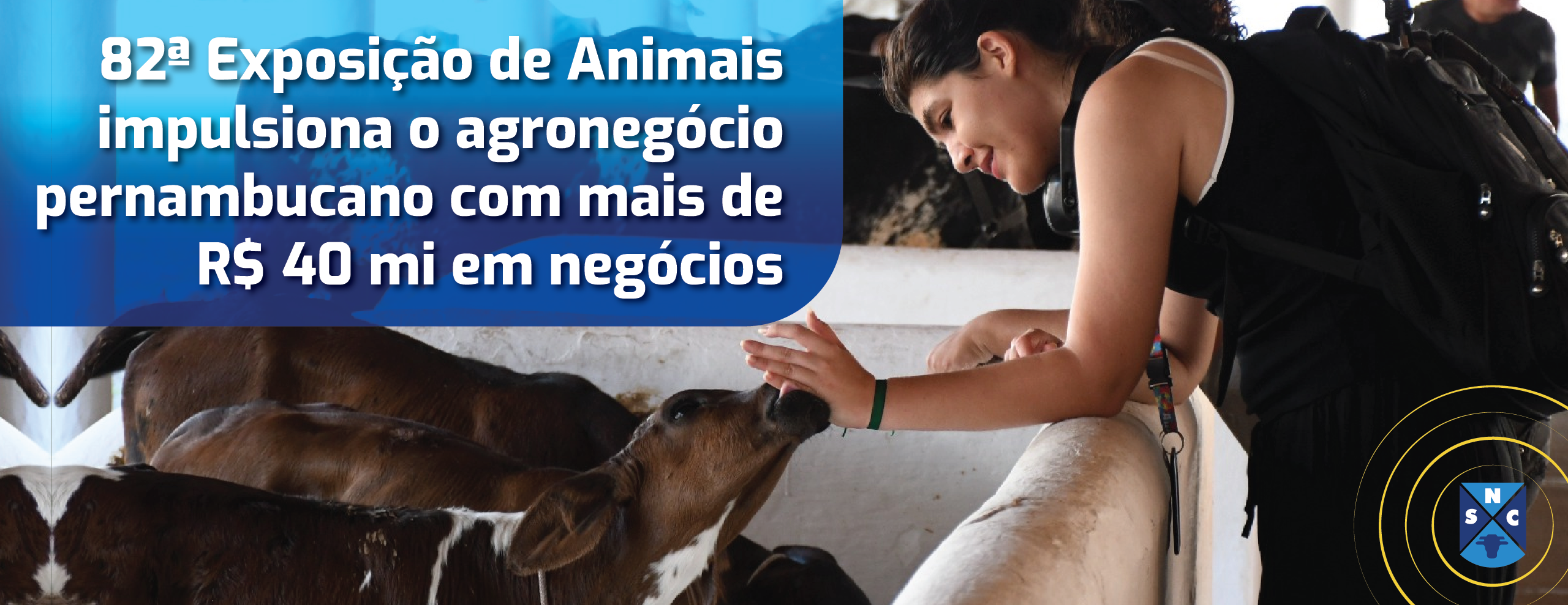 82ª Exposição de Animais impulsiona o agronegócio pernambucano com mais de R$ 40 mi em negócios